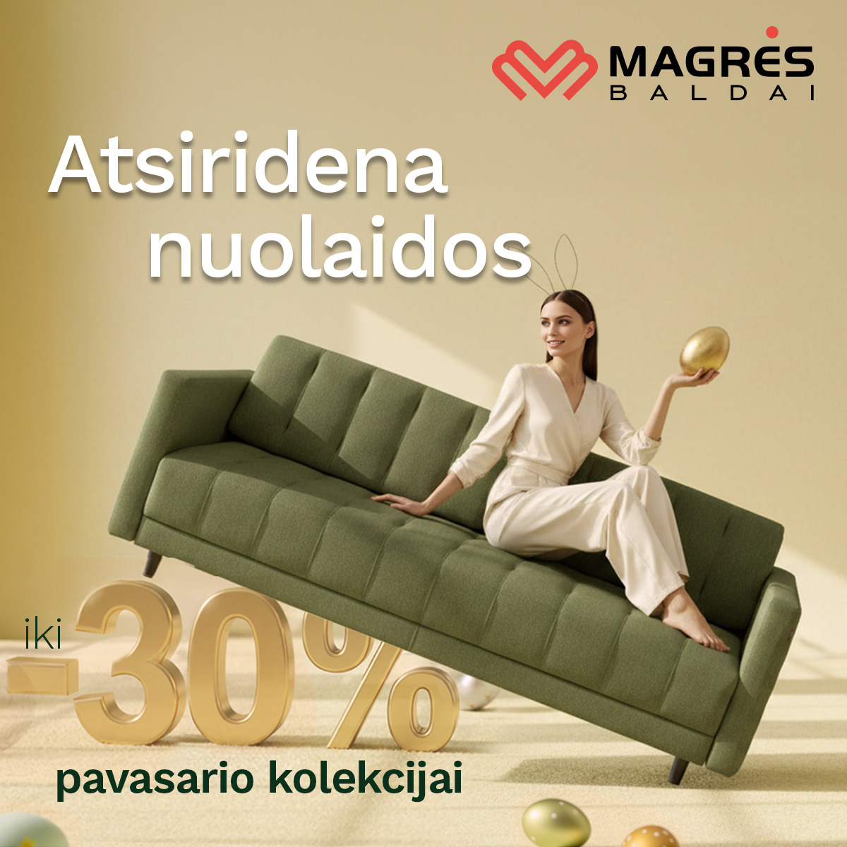 „MAGRĖS BALDAI” - Atridena nuolaidas iki –30 %!
