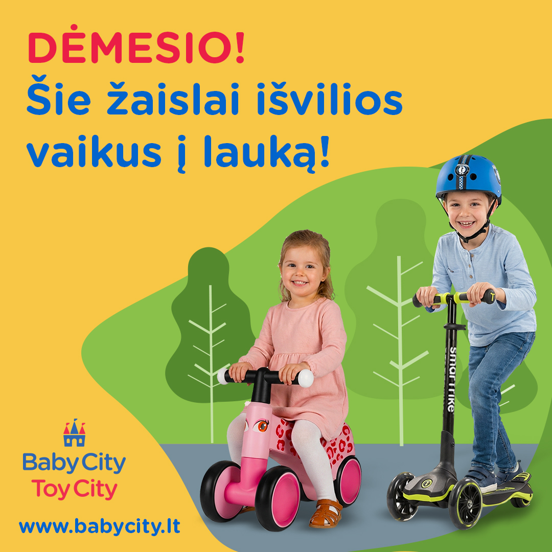 „BABYCITY/TOYCITY” - Dėmesio! Šie žaislai išvilios vaikus į lauką!