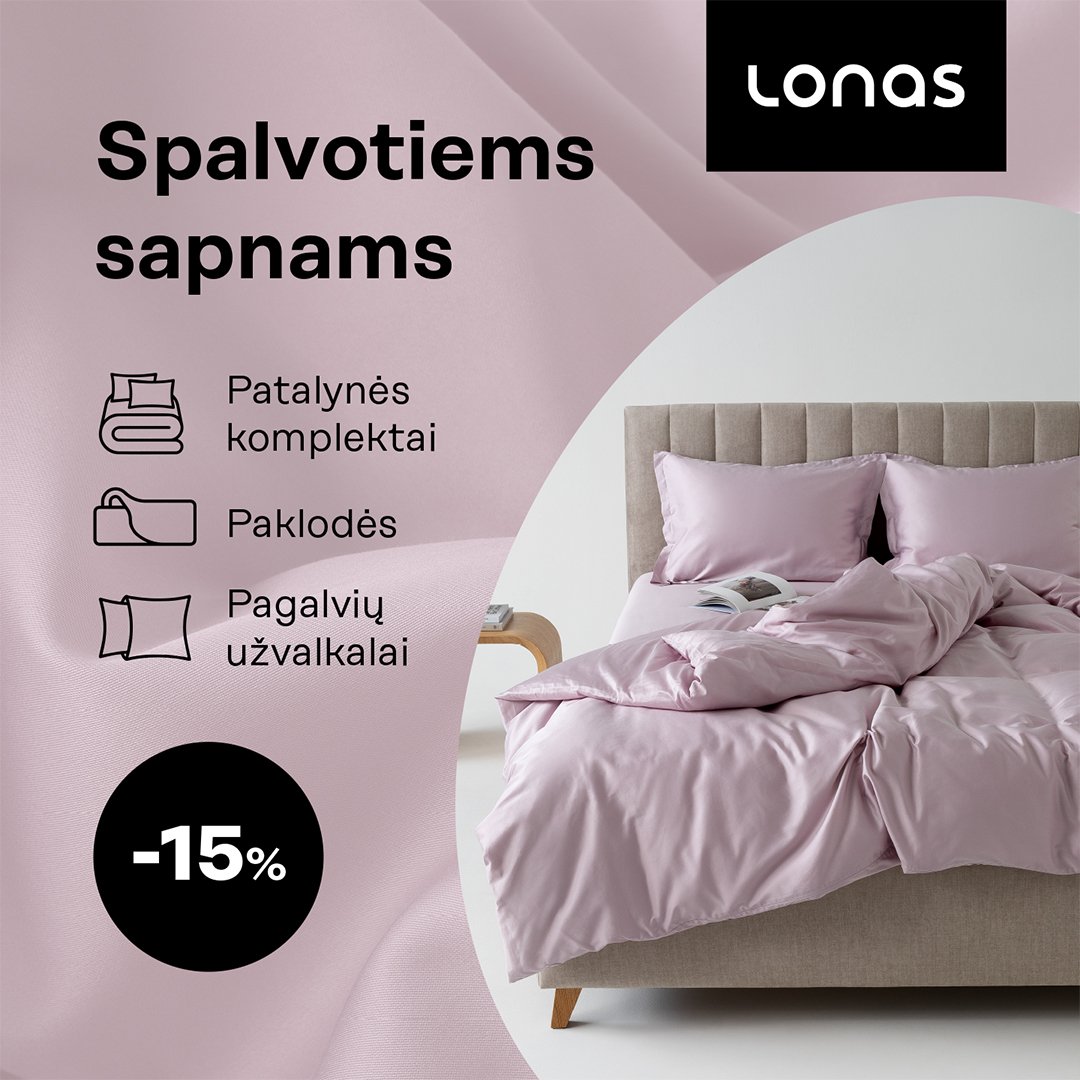 „LONAS” - Jūsų gražiausiems sapnams – 15 % mažesnė kaina!